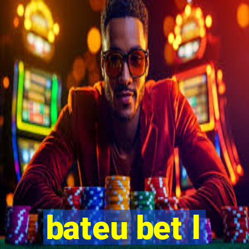 bateu bet l